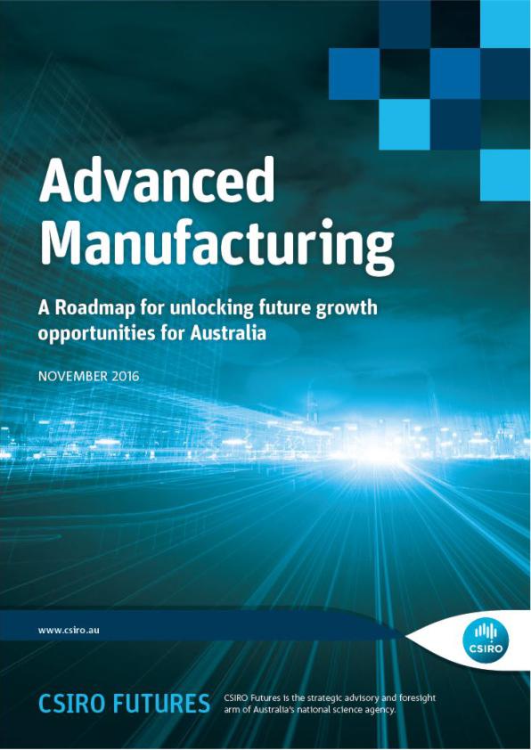 Advanced Manufacturing – A Roadmap for unlocking future growth opportunities for Australia 