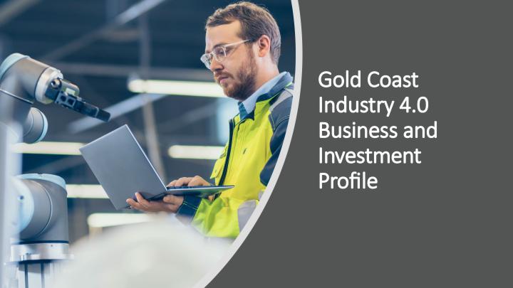 Gold Coast Industry 4.0 Business & Investment Profile